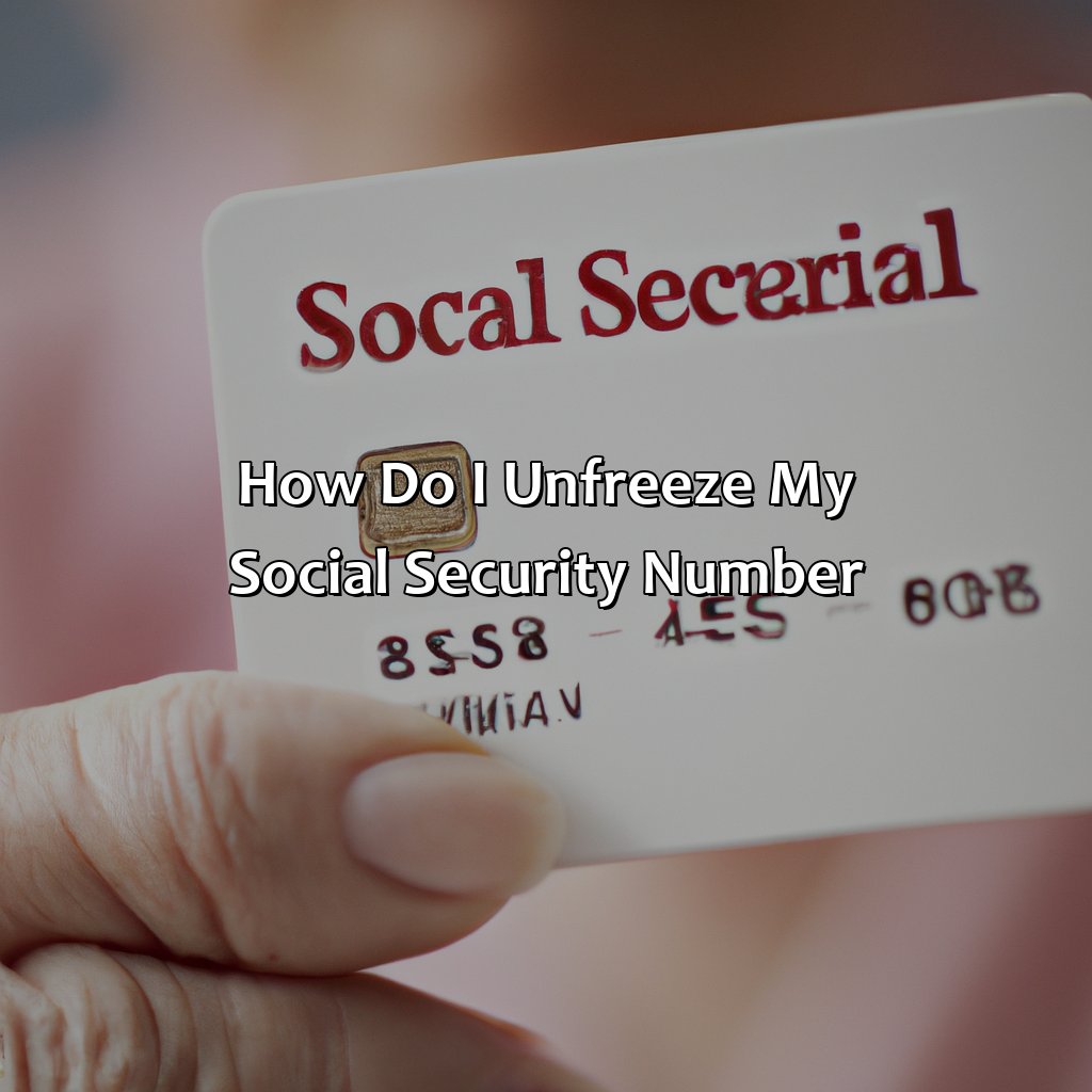 How Do I Unfreeze My Social Security Number?
