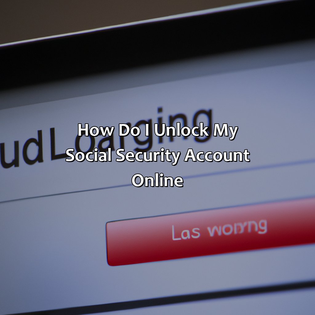 how do i unlock my social security account online?,