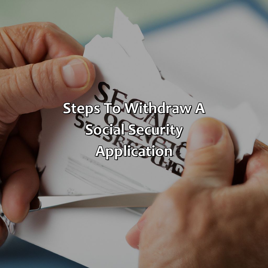 Steps to Withdraw a Social Security Application-how do i withdraw my social security application?, 