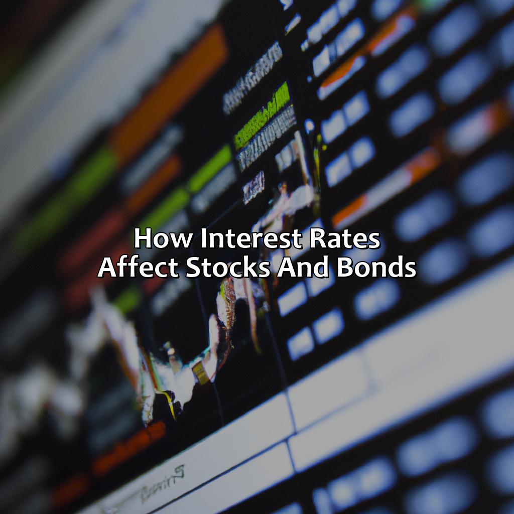 How Interest Rates Affect Stocks and Bonds-how do interest rates affect investment?, 