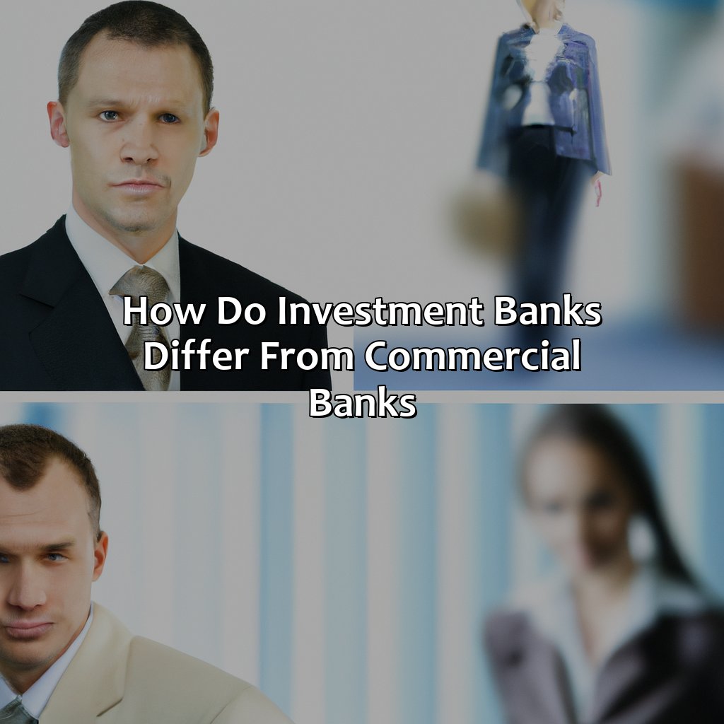 How Do Investment Banks Differ From Commercial Banks?