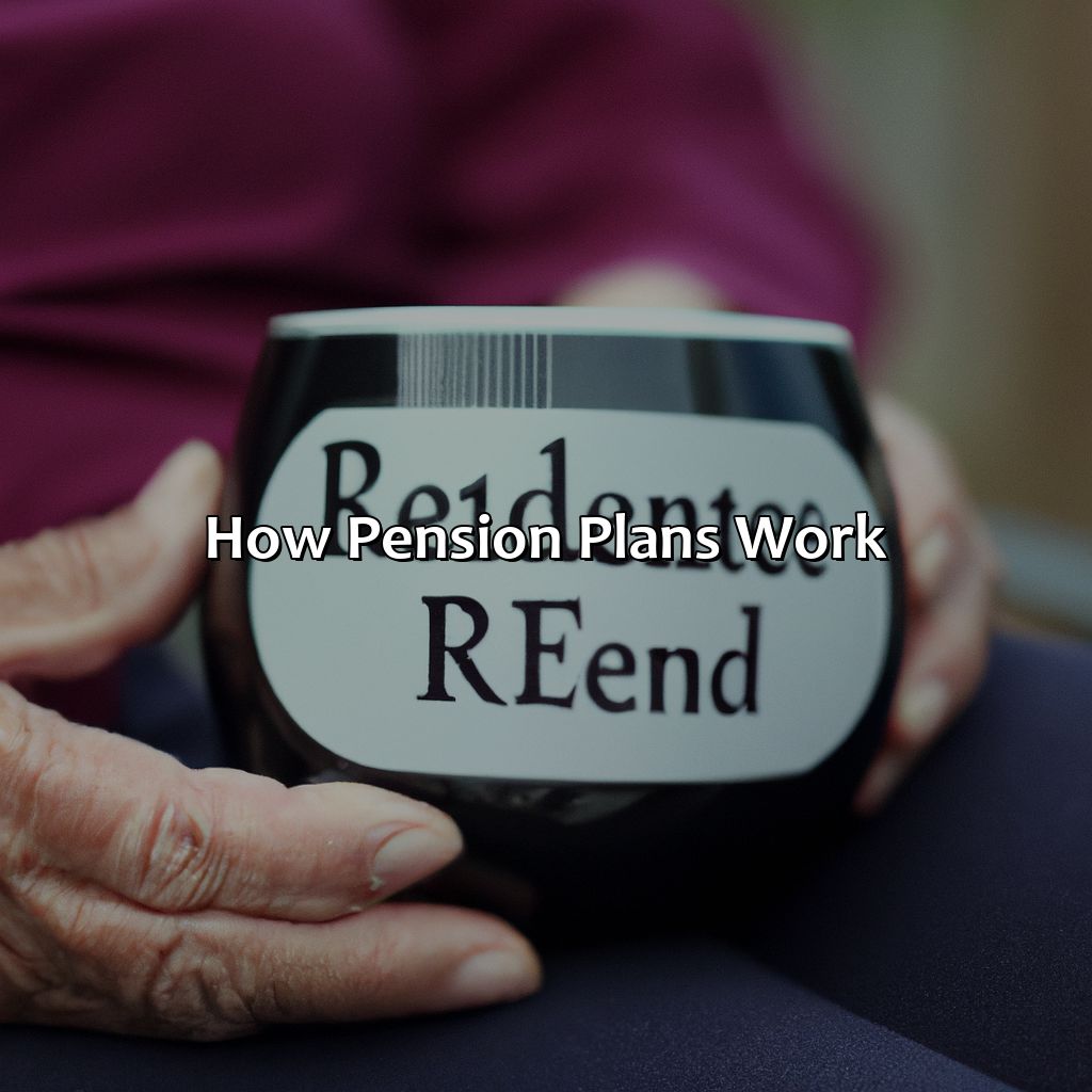 How Pension Plans Work-how do pension plans work?, 