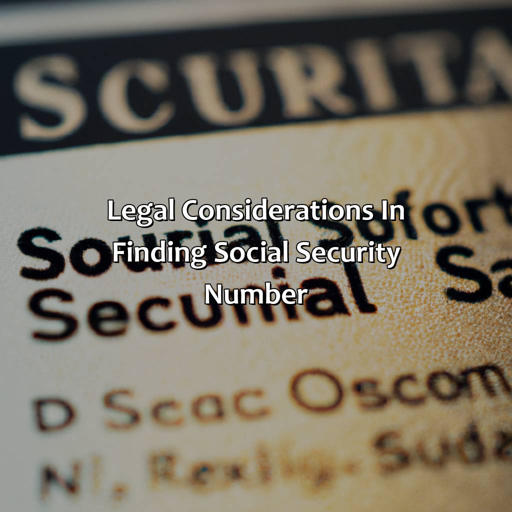 Legal Considerations in Finding Social Security Number-how do you find someone