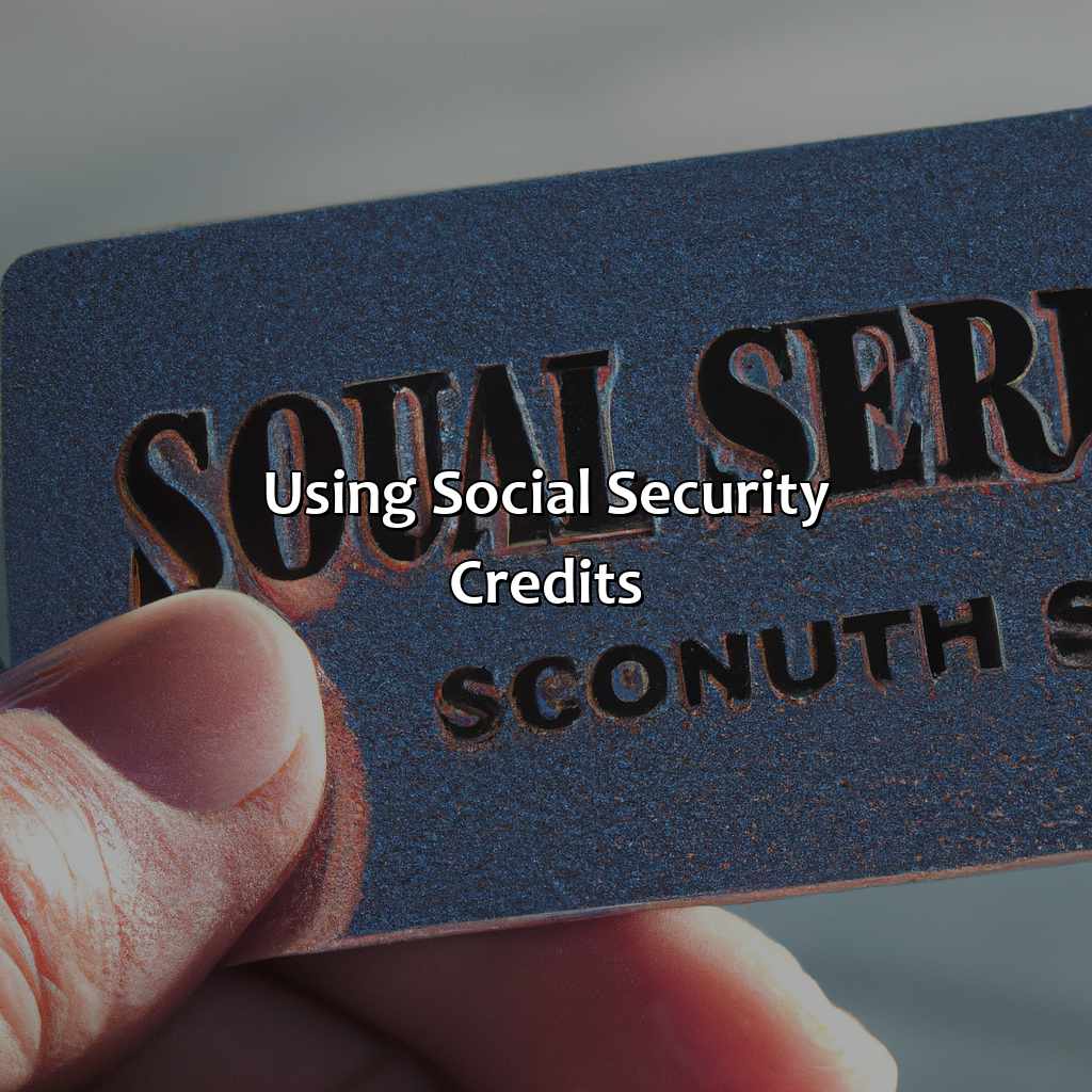 Using Social Security Credits-how do you get credits for social security?, 