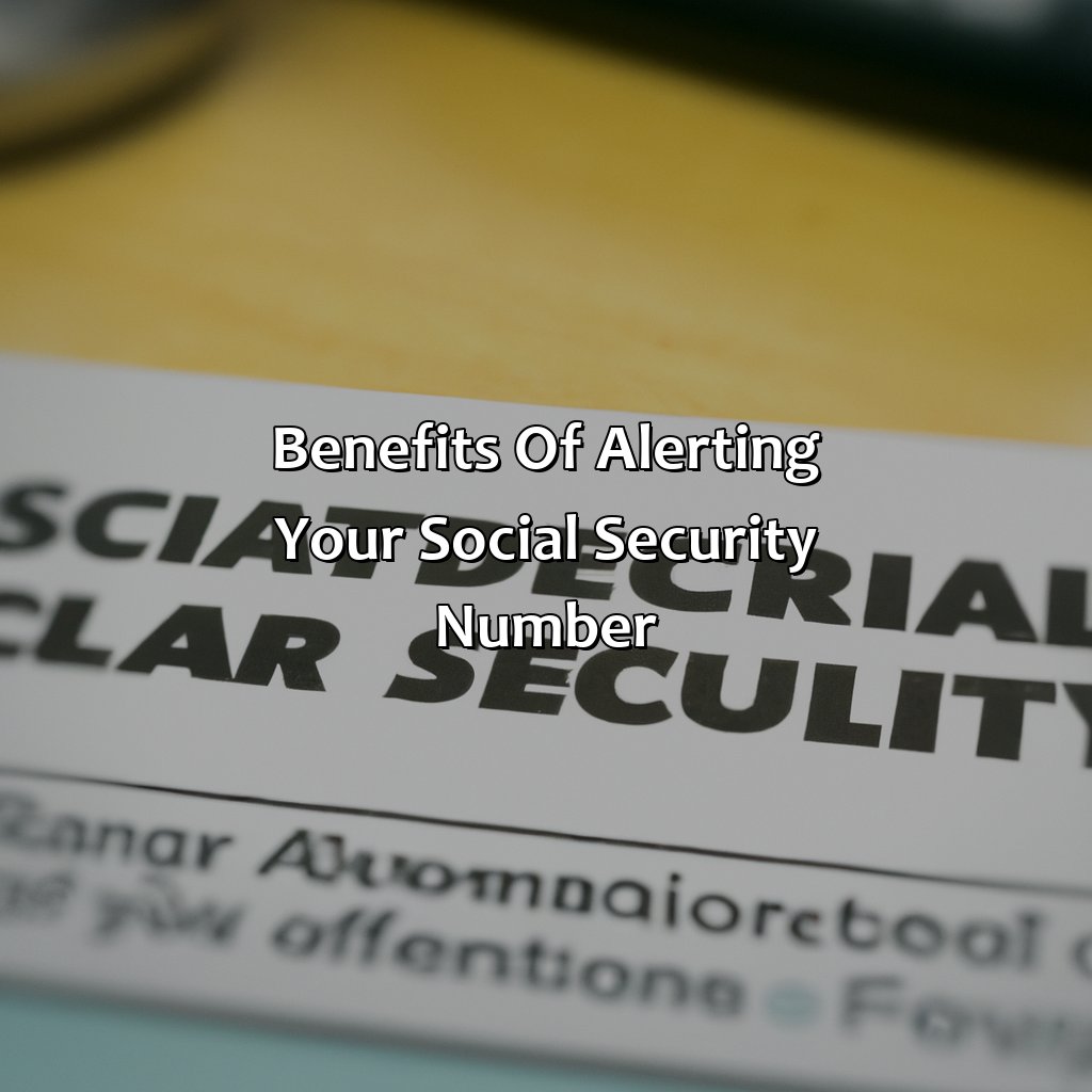 Benefits of Alerting Your Social Security Number-how do you put an alert on your social security number for free?, 