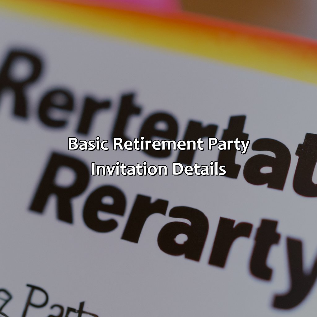 Basic Retirement Party Invitation Details-how do you write a retirement party invitation?, 