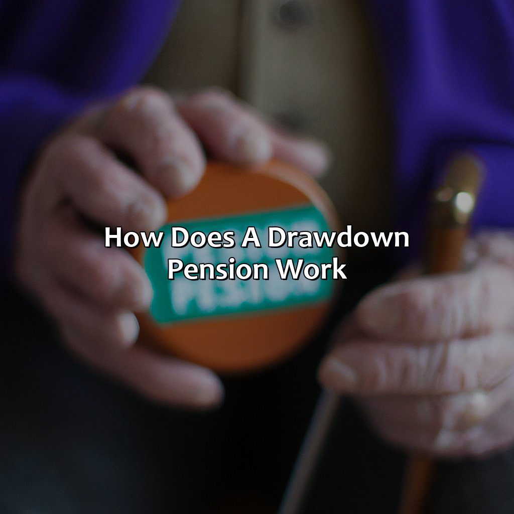 How Does A Drawdown Pension Work?