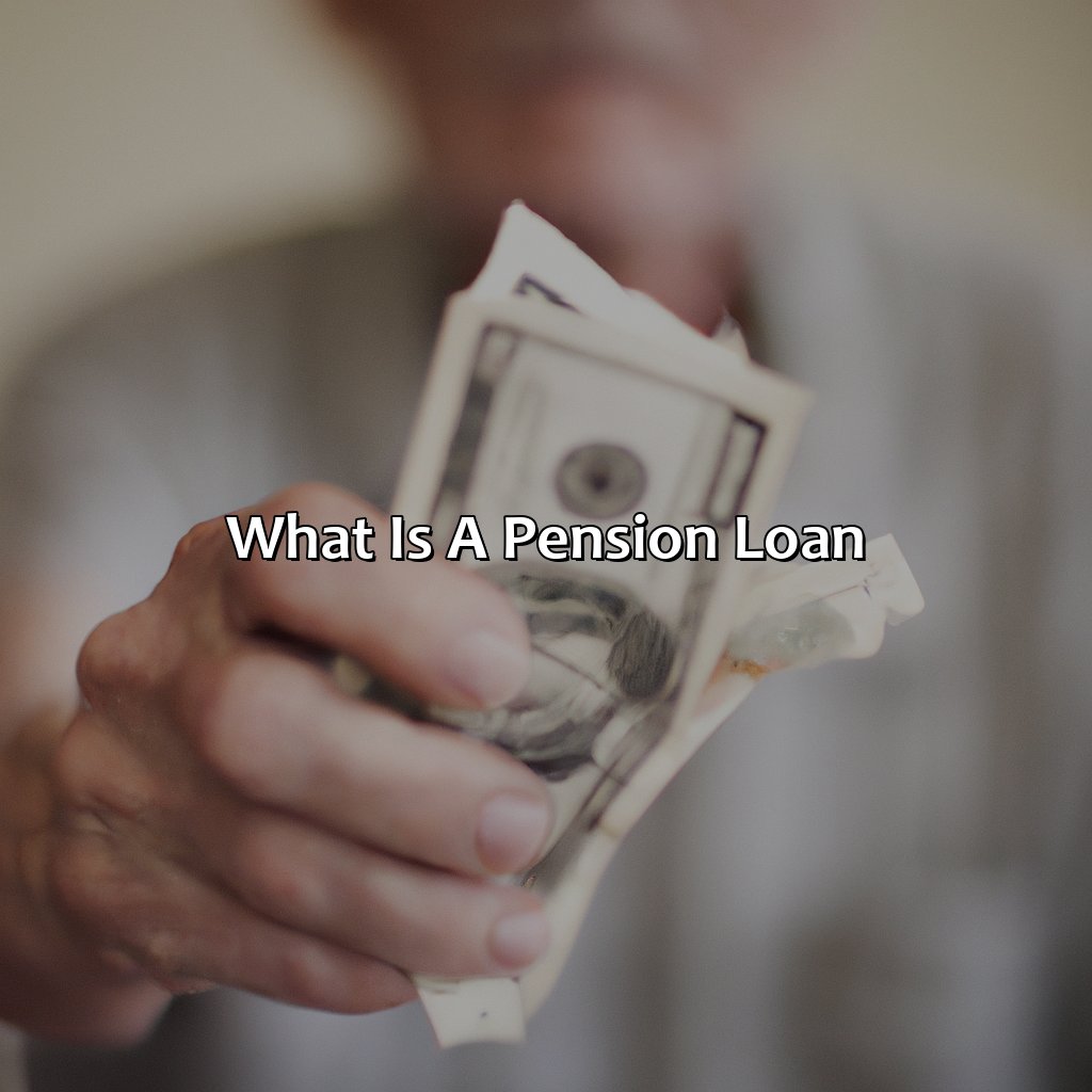 What is a Pension Loan?-how does a pension loan work?, 