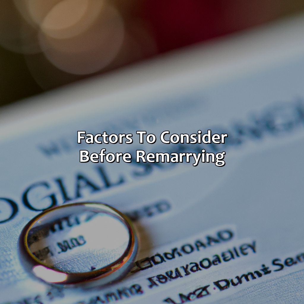 Factors to Consider Before Remarrying-how does a second marriage affect social security benefits?, 