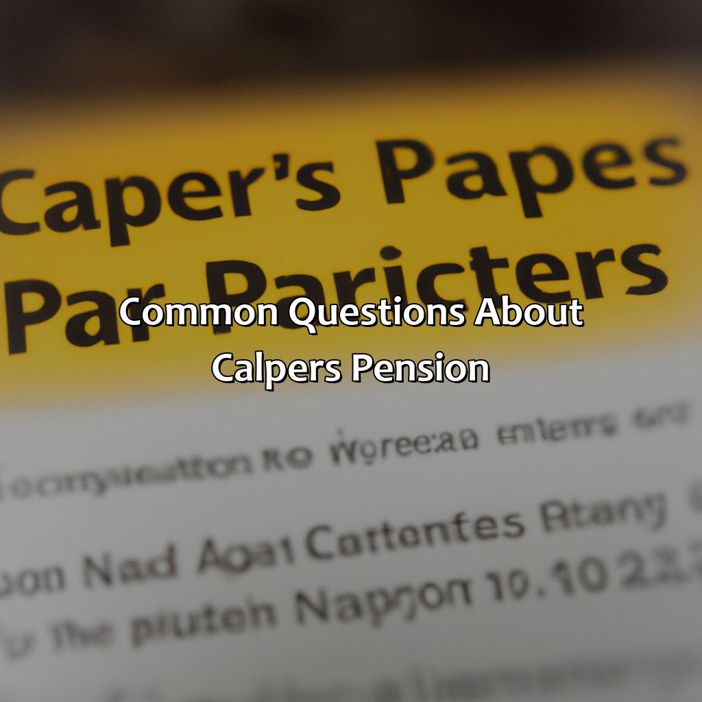 Common questions about CALPERS Pension.-how does calpers pension work?, 