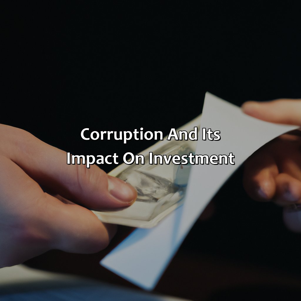 Corruption and its impact on investment-how does corruption limit investment and economic growth?, 