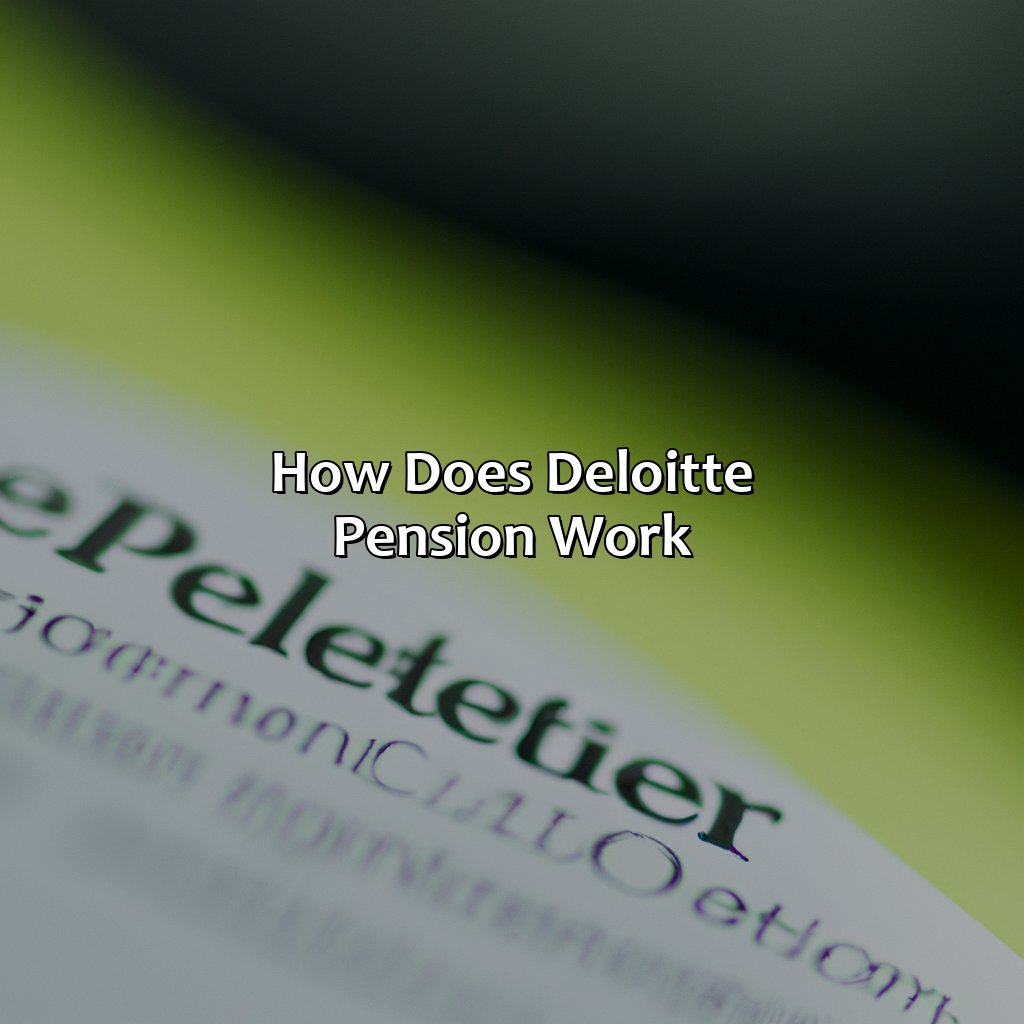 How Does Deloitte Pension Work?