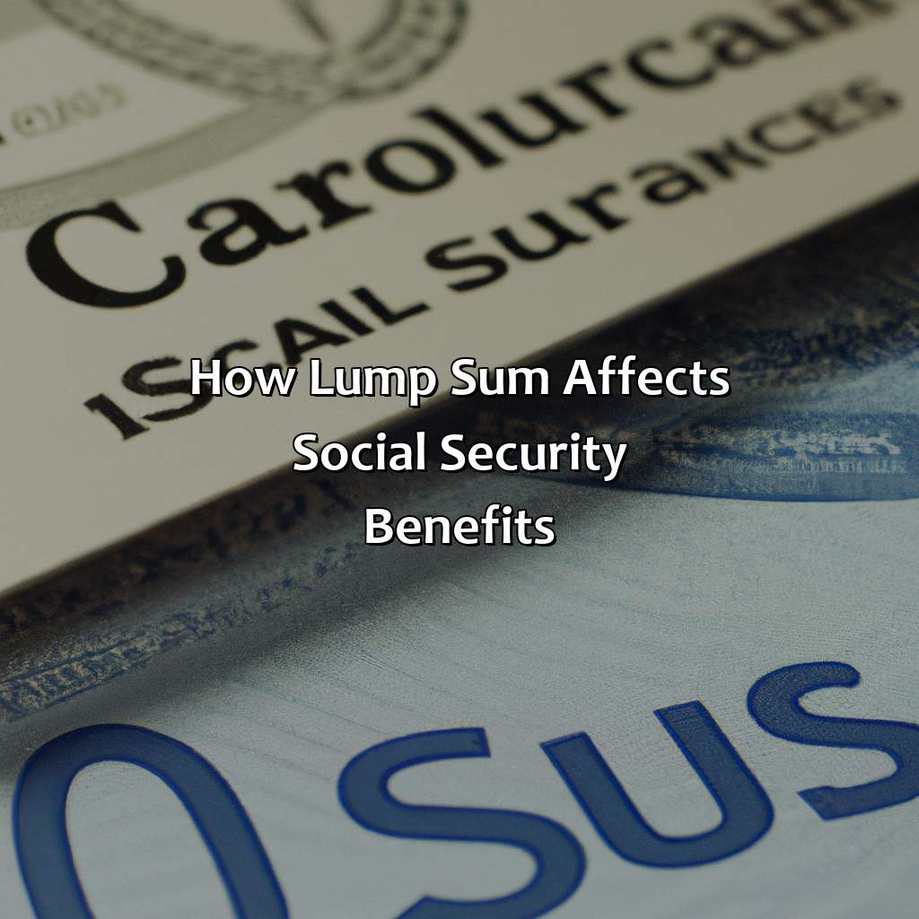 How Does Getting A Lump Sum Affect My Social Security Benefits Retire Gen Z 3398