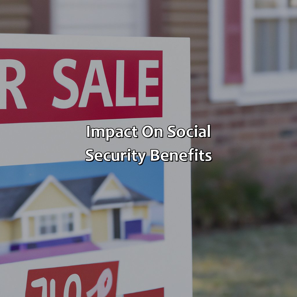 Impact on Social Security Benefits-how does house sale affect social security?, 