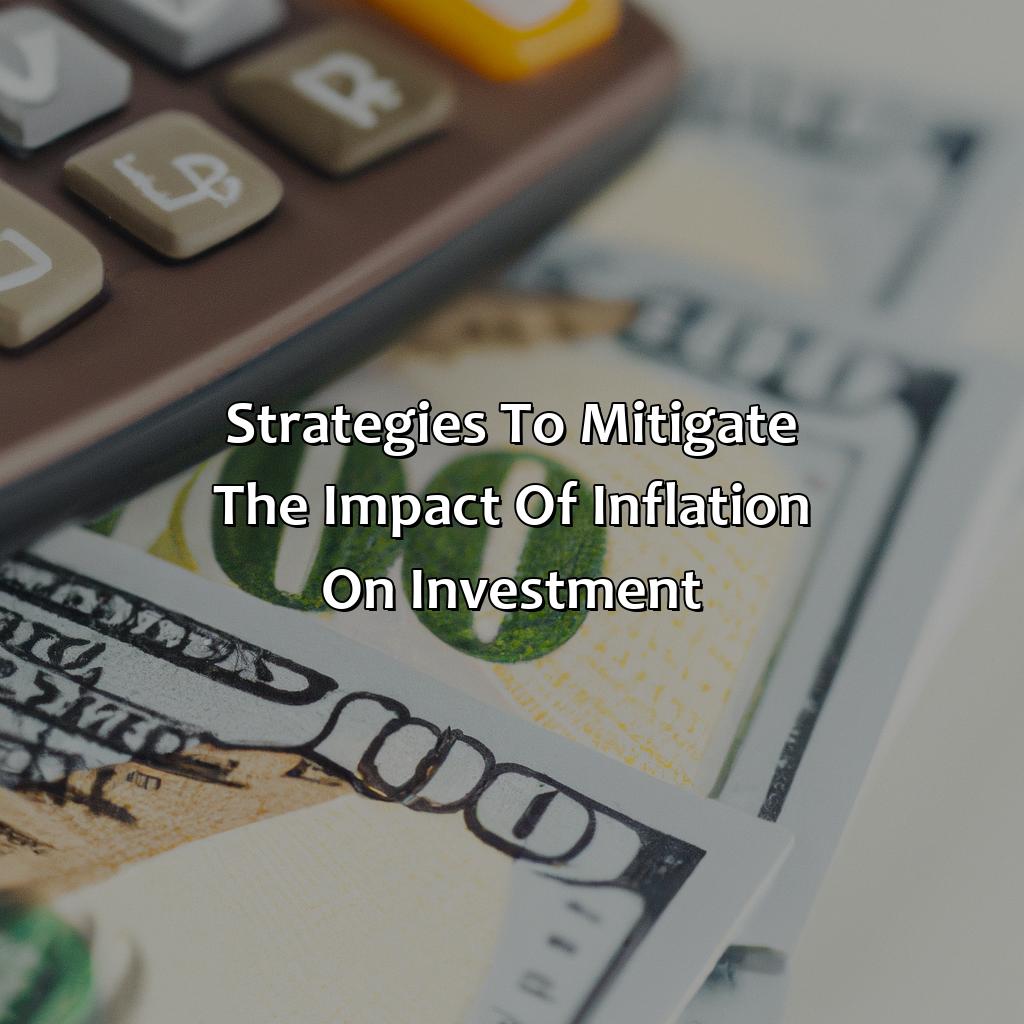 Strategies to mitigate the impact of inflation on investment-how does inflation affect investment?, 