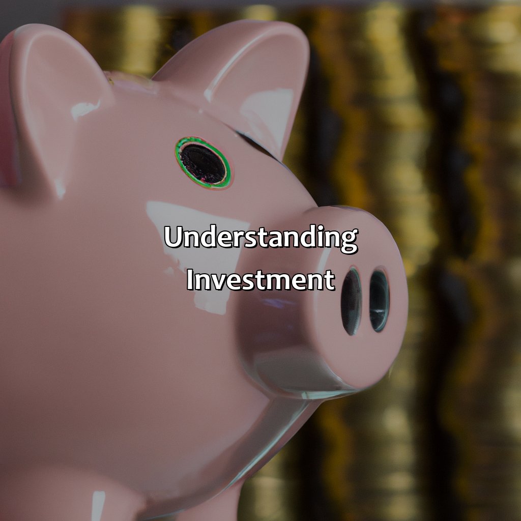 Understanding Investment-how does investment work?, 