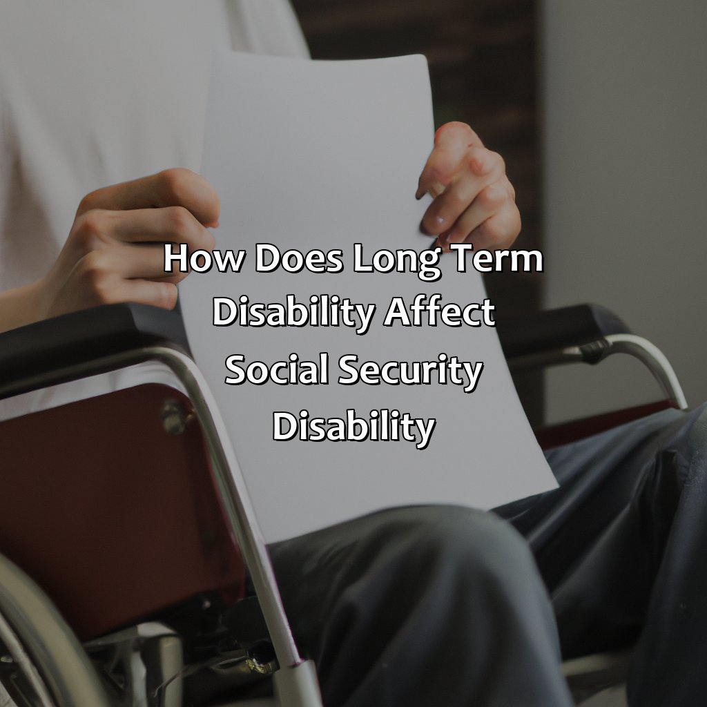 How Does Long Term Disability Affect Social Security Disability?