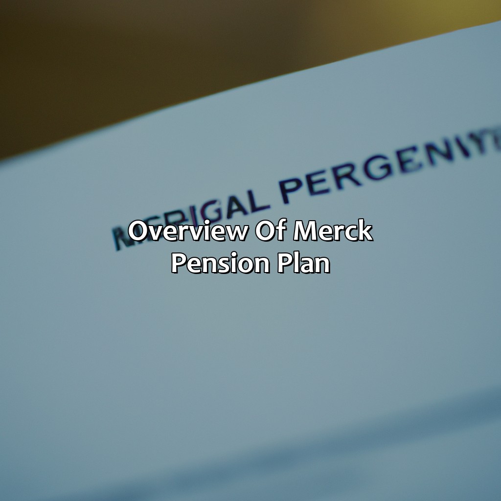 Overview of Merck Pension Plan-how does merck pension plan work?, 