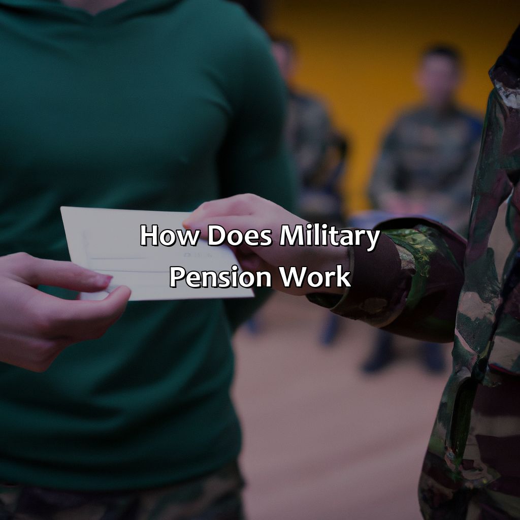 How Does Military Pension Work?