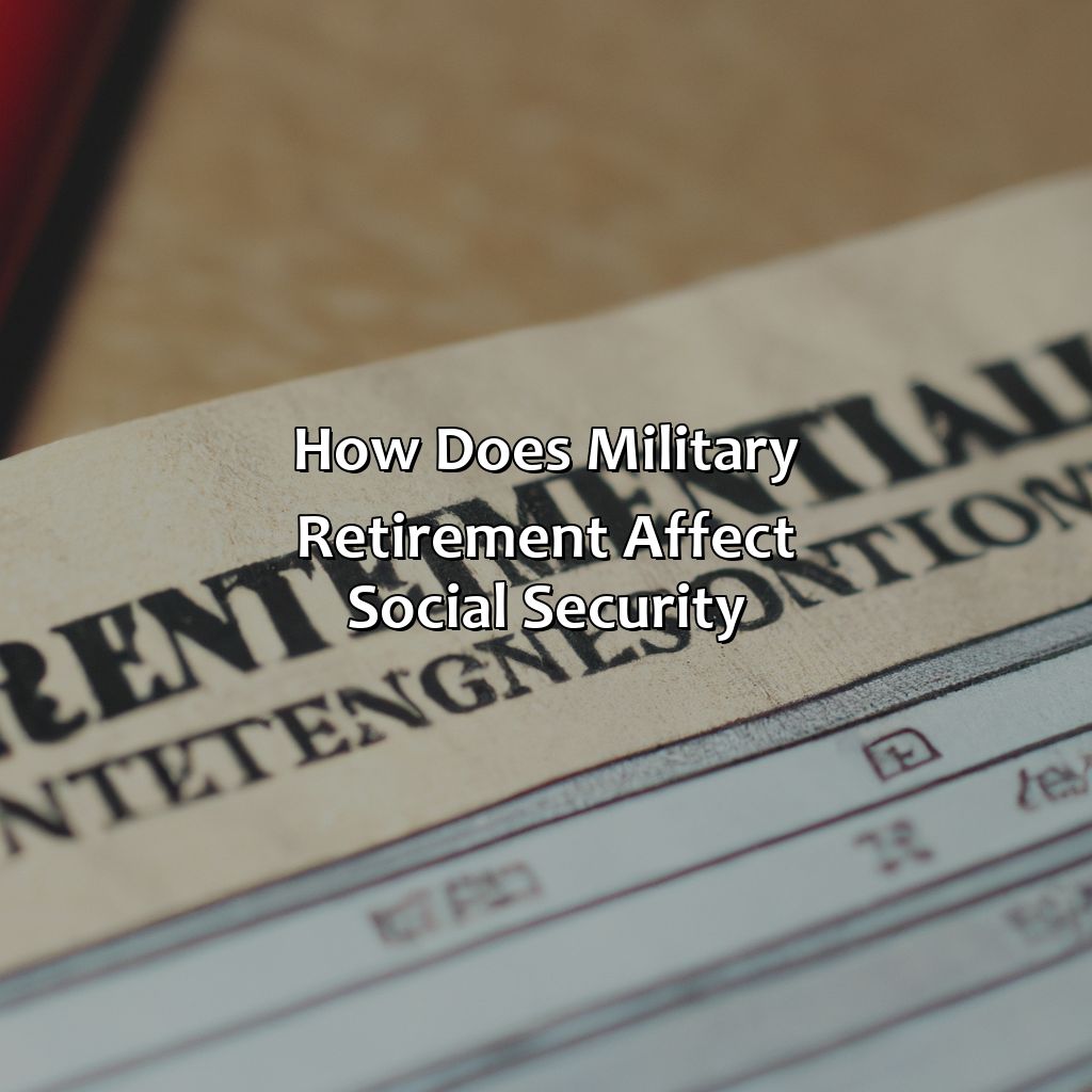 how-does-military-retirement-affect-social-security-retire-gen-z