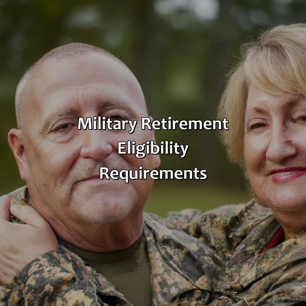 Military Retirement Eligibility Requirements-how does military retirement work?, 