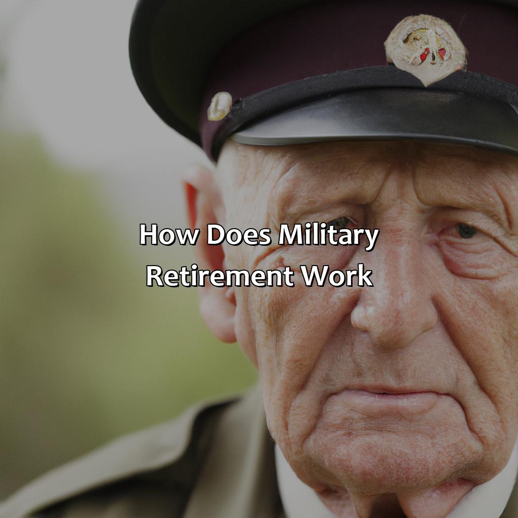 How Does Military Retirement Work?