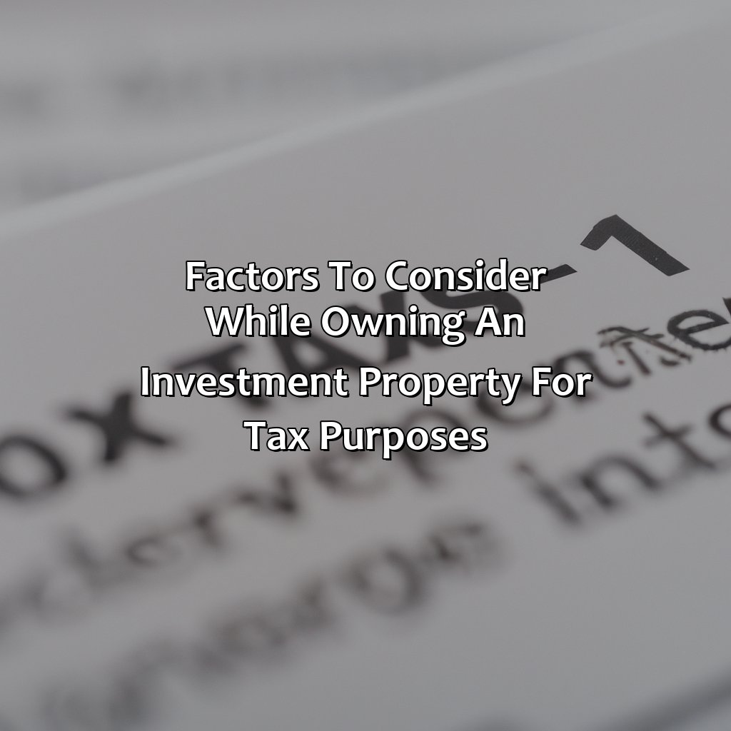 Factors to consider while owning an investment property for tax purposes-how does owning an investment property affect taxes?, 