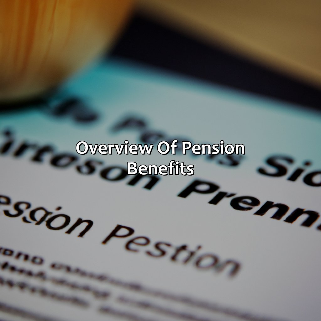 Overview of Pension Benefits-how does pension work if you quit?, 