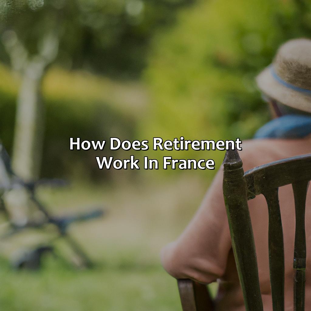How Does Retirement Work In France? Retire Gen Z