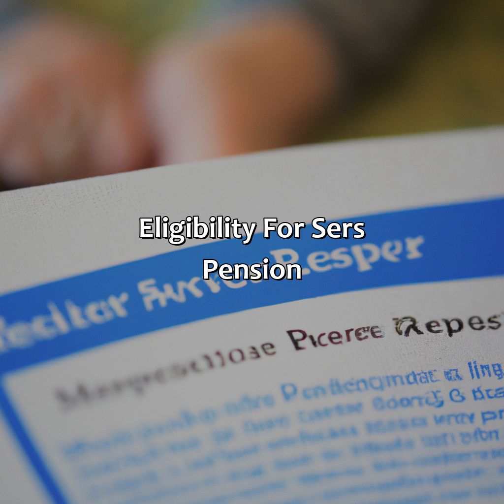 Eligibility for SERS Pension-how does sers pension work?, 