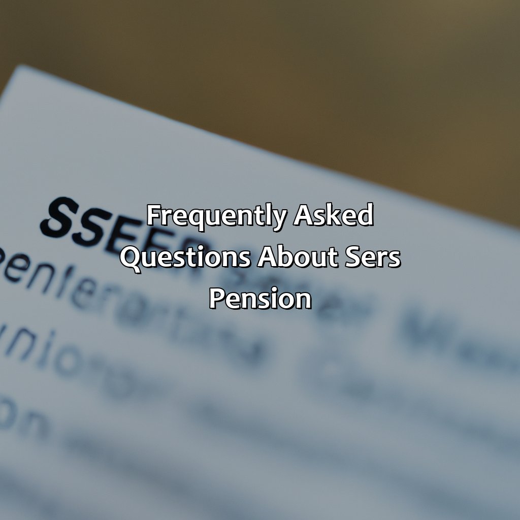 Frequently Asked Questions about SERS Pension-how does sers pension work?, 