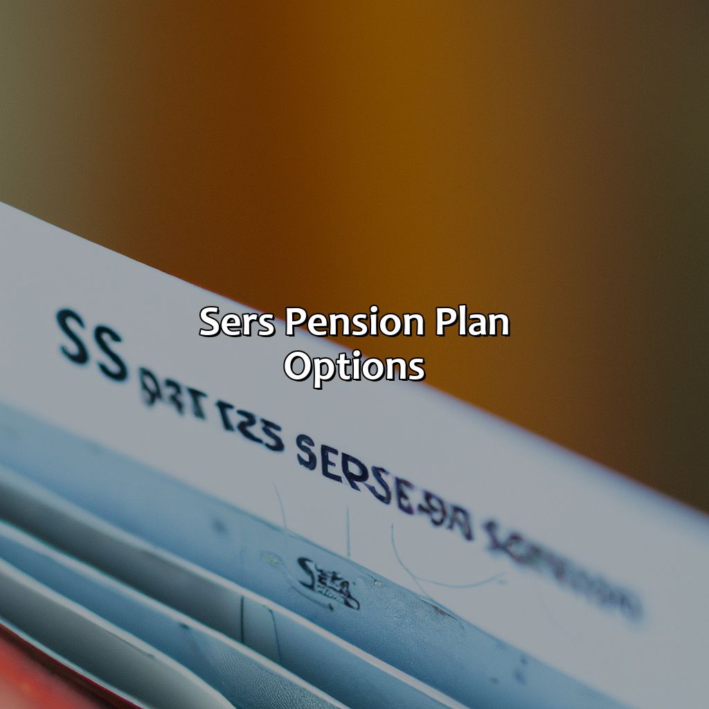 SERS Pension Plan Options-how does sers pension work?, 