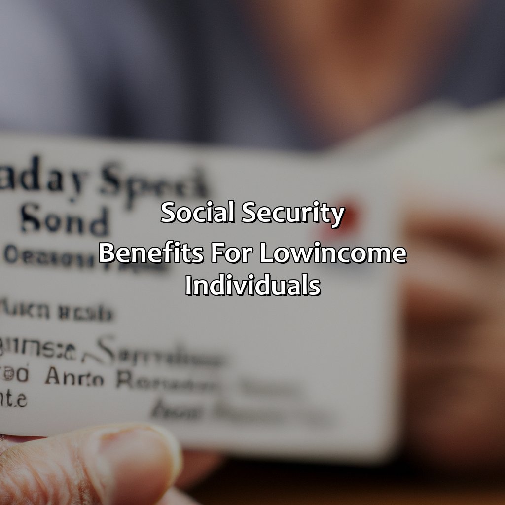 Social Security Benefits for Low-Income Individuals-how does social security help poverty?, 