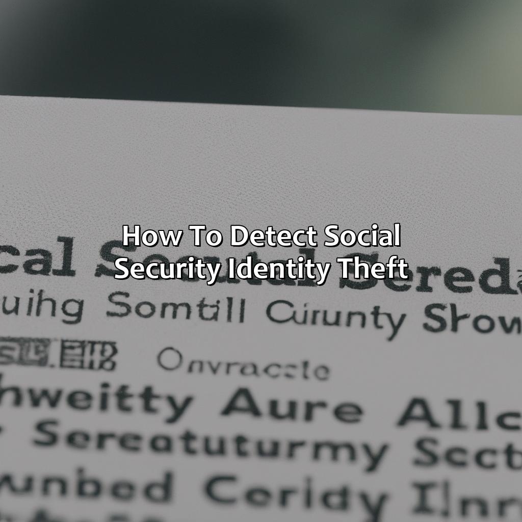 How to Detect Social Security Identity Theft-how does social security identity theft?, 