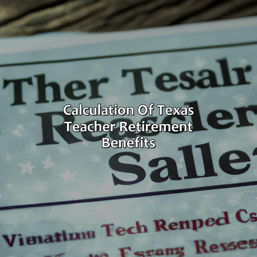 Calculation of Texas Teacher Retirement Benefits-how does texas teacher retirement work?, 