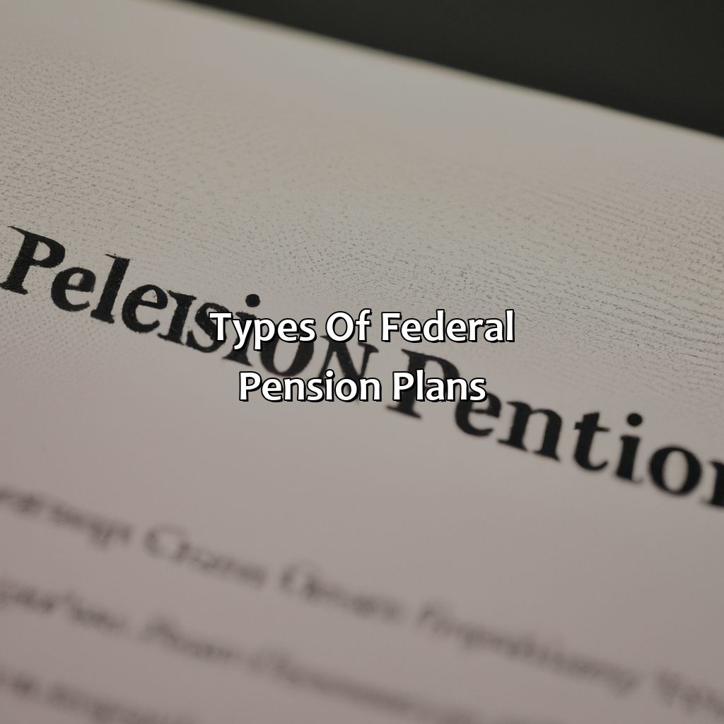 Types of Federal Pension Plans-how does the federal pension work?, 