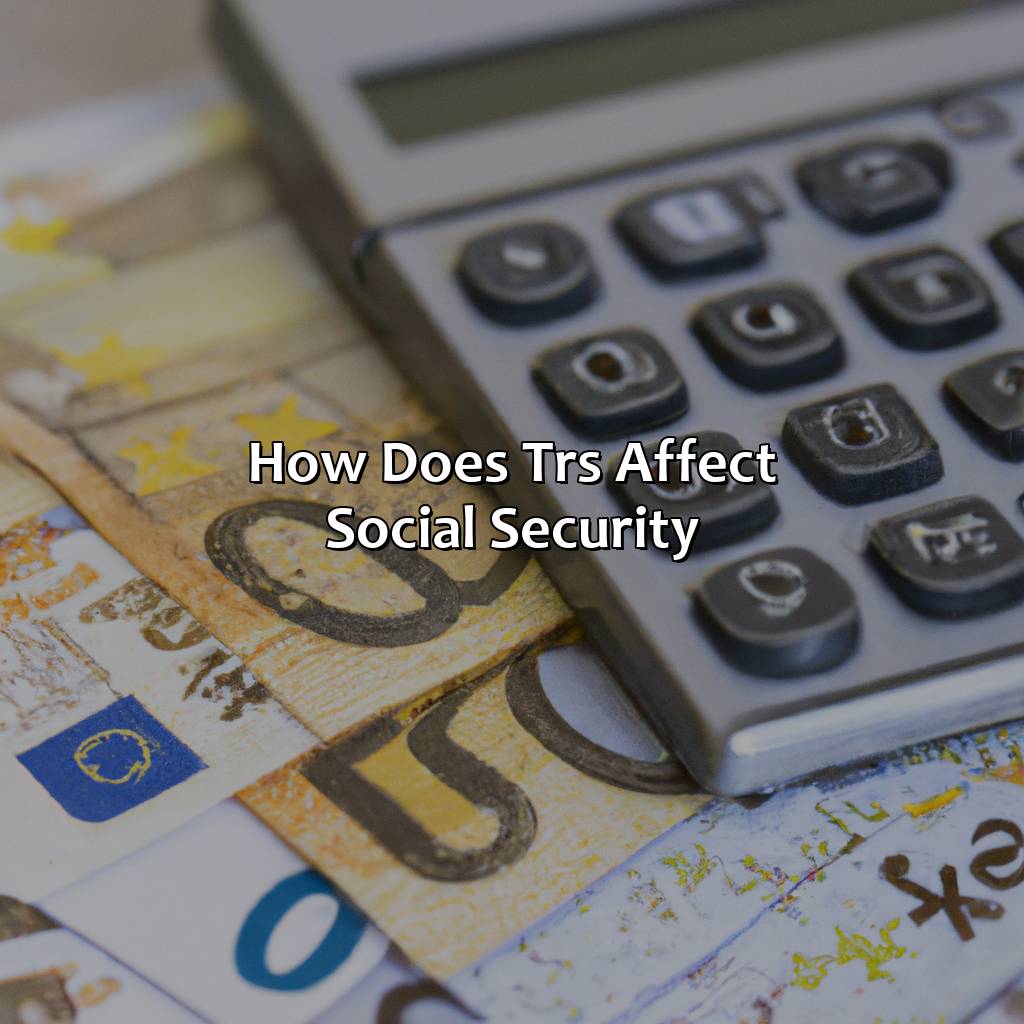 how does trs affect social security?,