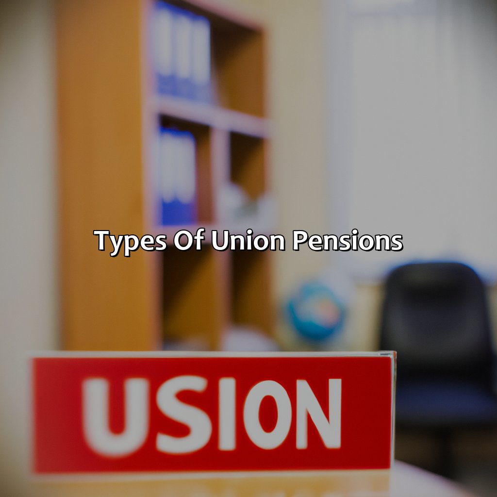 Types of Union Pensions-how does union pension work?, 