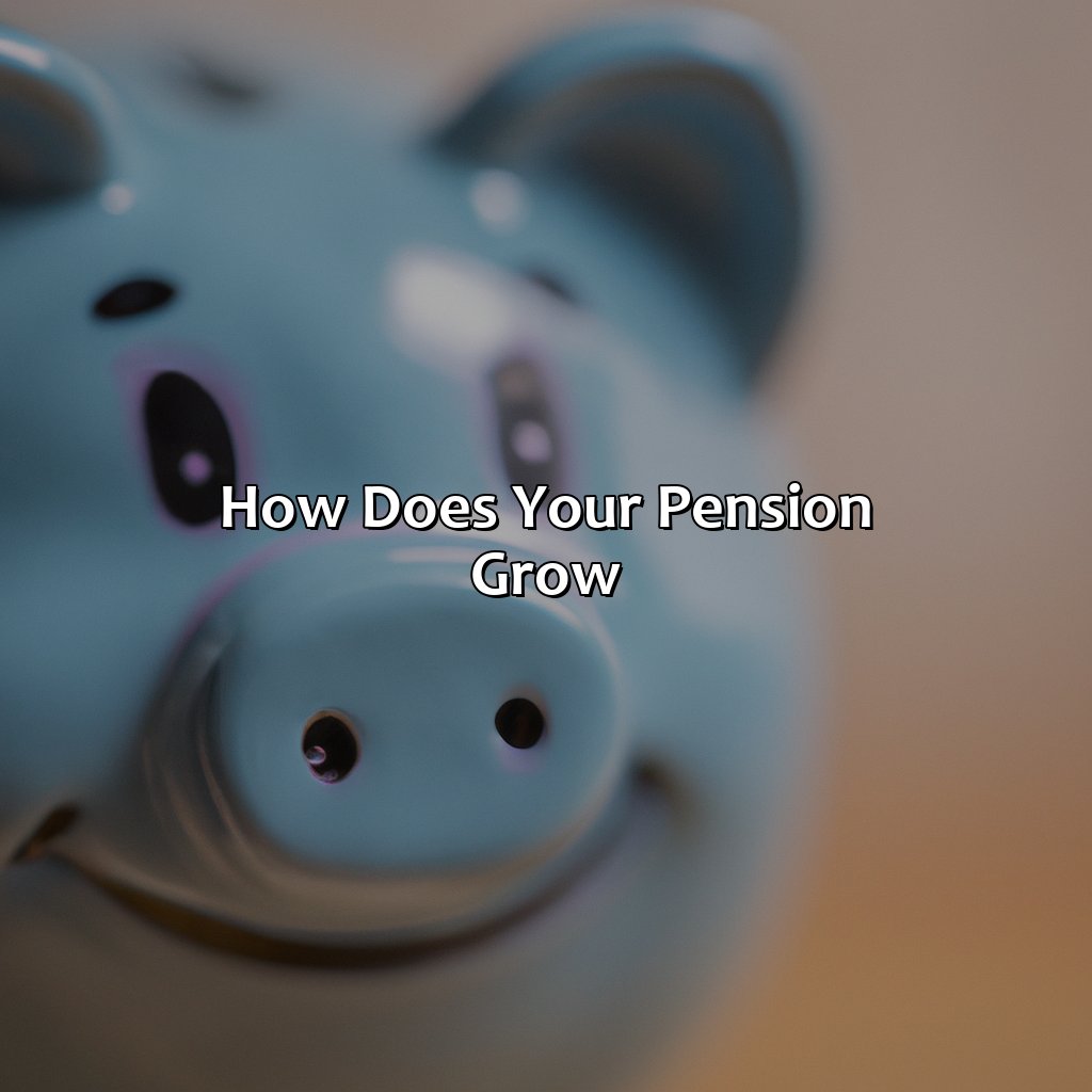 How Does Your Pension Grow?