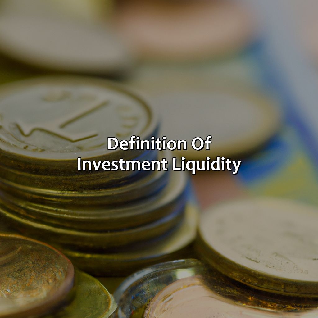 Definition of Investment Liquidity-how easily an investment can be exchanged for cash is known as?, 