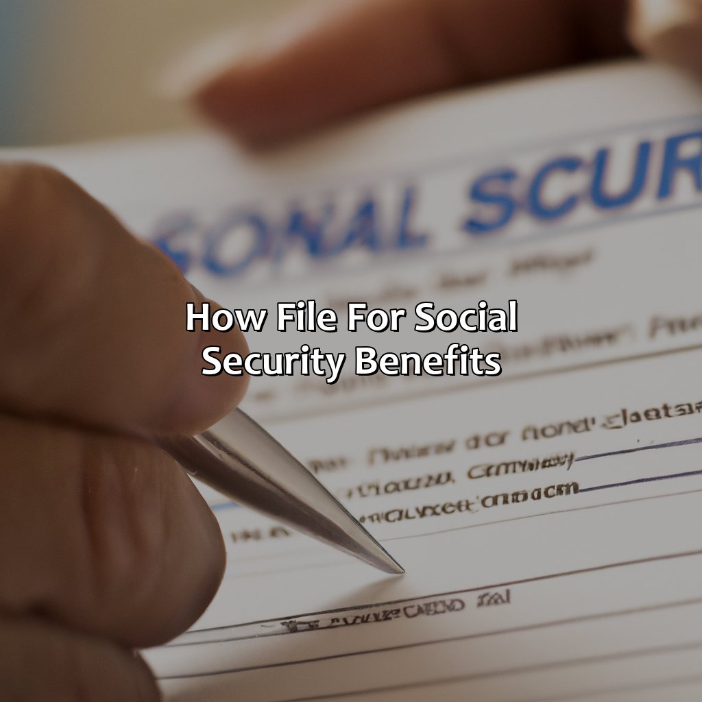 How File For Social Security Benefits?