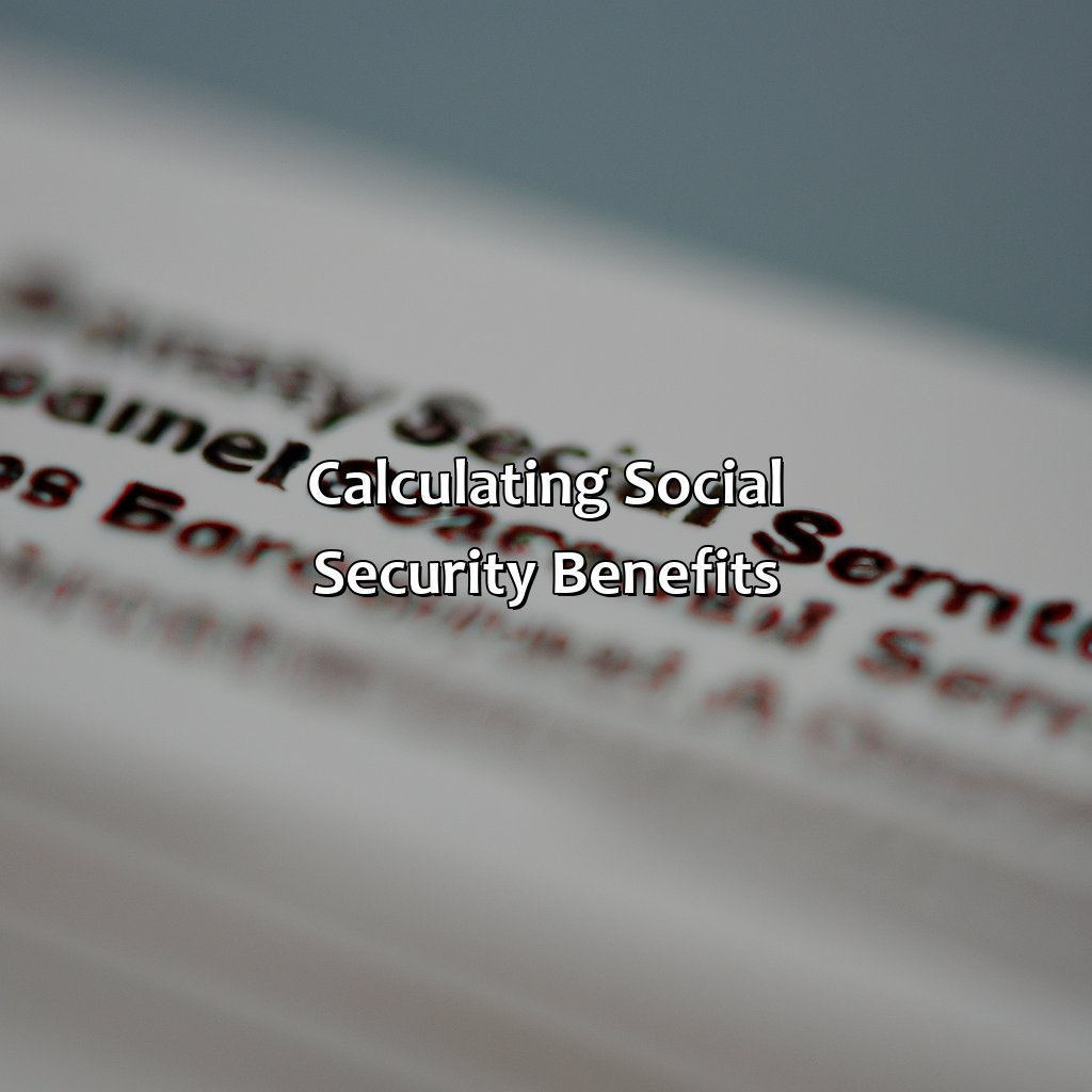 Calculating Social Security Benefits-how file for social security benefits?, 