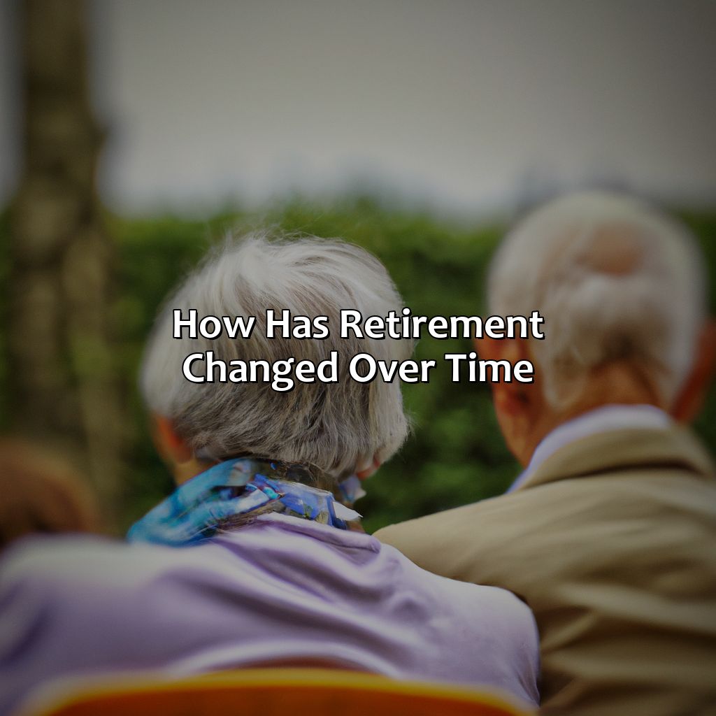 How Has Retirement Changed Over Time?