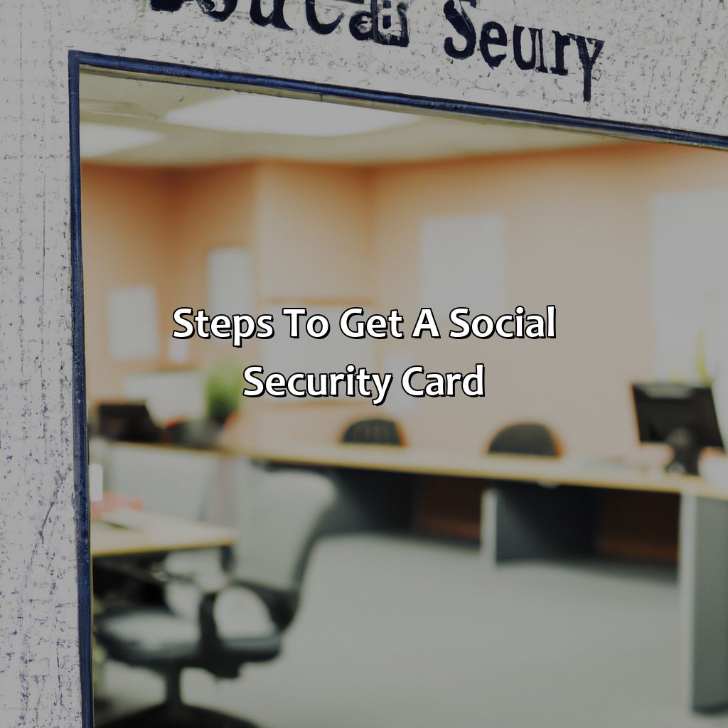 Steps to Get a Social Security Card-how i get my social security card?, 