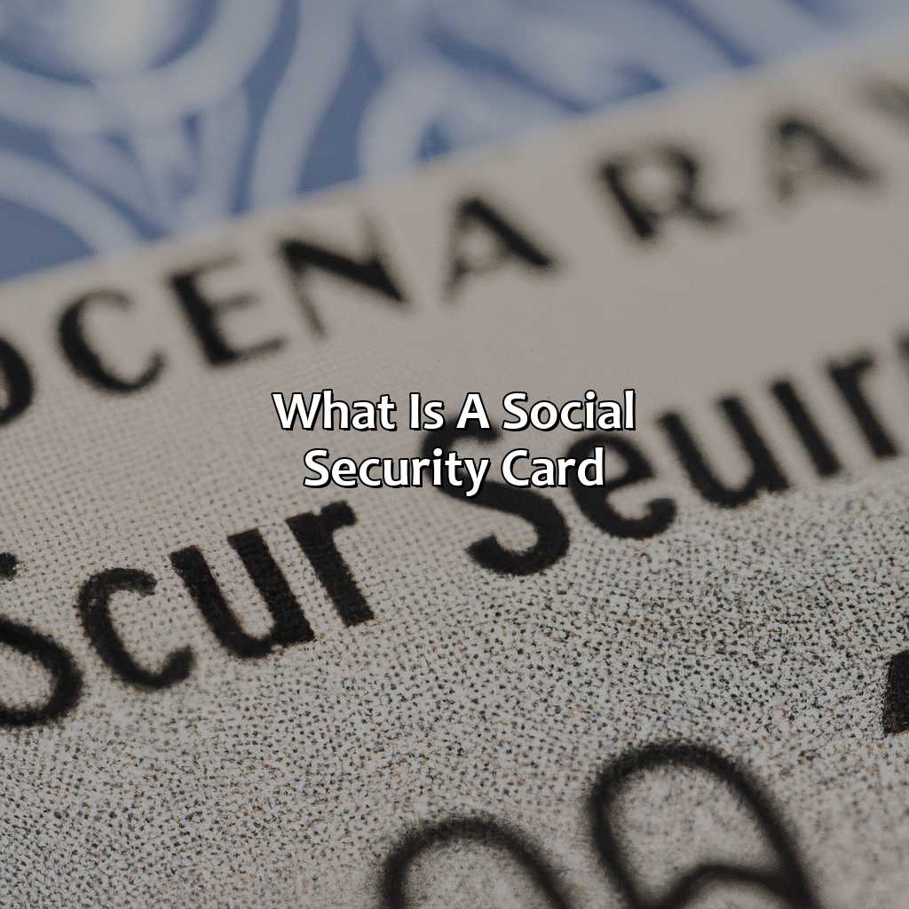 What is a Social Security Card?-how i get my social security card?, 