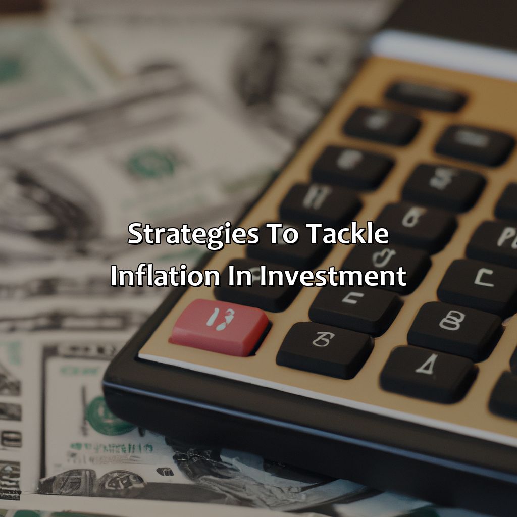 Strategies to Tackle Inflation in Investment-how inflation affects investment?, 