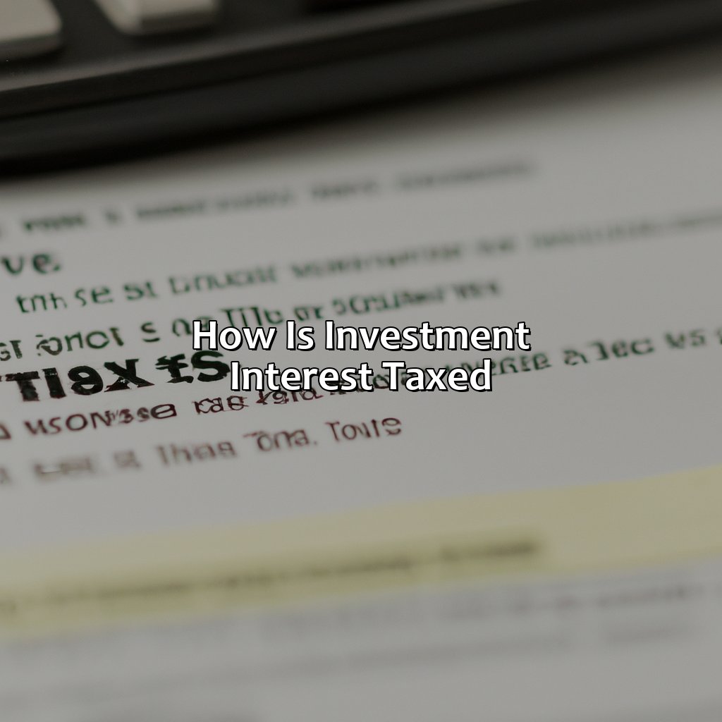 How Is Investment Interest Taxed?