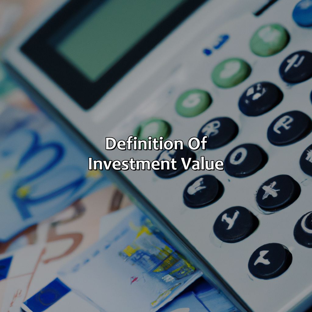 Definition of Investment Value-how is investment value best defined?, 