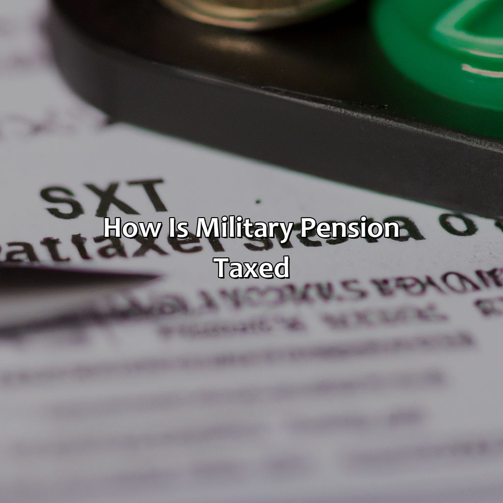 How Is Military Pension Taxed?