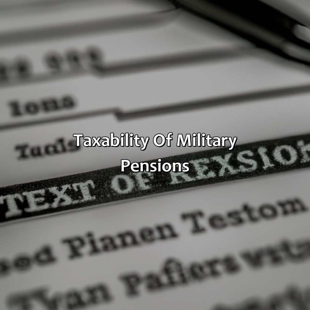 Taxability of Military Pensions-how is military pension taxed?, 